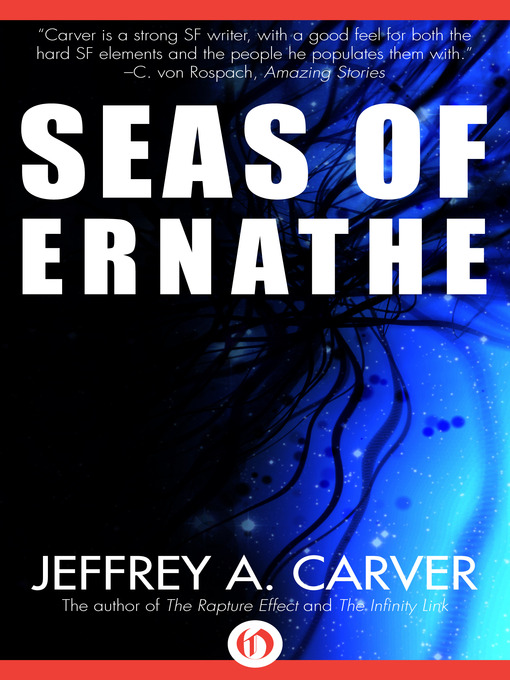 Title details for Seas of Ernathe by Jeffrey A. Carver - Available
